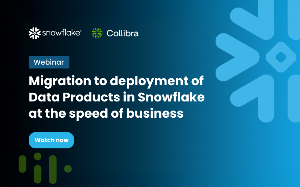 Migration to Deployment of Data Products in Snowflake at the Speed of Business